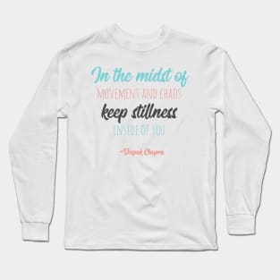 Keep stillness inside of you Long Sleeve T-Shirt